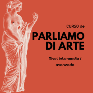 Parliamone di ARTE – Club de conversación en italiano
